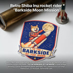 To The Barkside Retro Badge Sticker | Shiba Inu Rocket Rider | Vintage Space Dog Patch | Moon Sticker